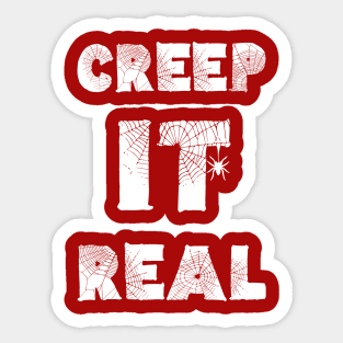 Creep It Real Sticker